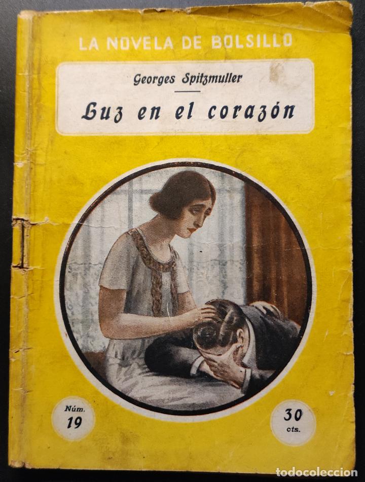 Libros antiguos: LUZ EN EL CORAZ&Oacute;N - GEORGES SPITZMULLER - LA NOVELA DE BOLSILLO N&ordm; 19 - Foto 1