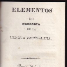 Libros antiguos: BRUNO GONZÁLEZ DE LA PORTILLA: ELEMENTOS DE PROSODIA DE LA LENGUA CASTELLANA. HAITÍ, 1831. MUY RARO.