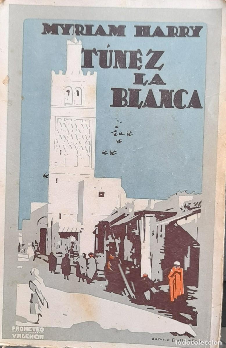 Libros antiguos: T&Uacute;NEZ LA BLANCA - Myriam Harry - Foto 1