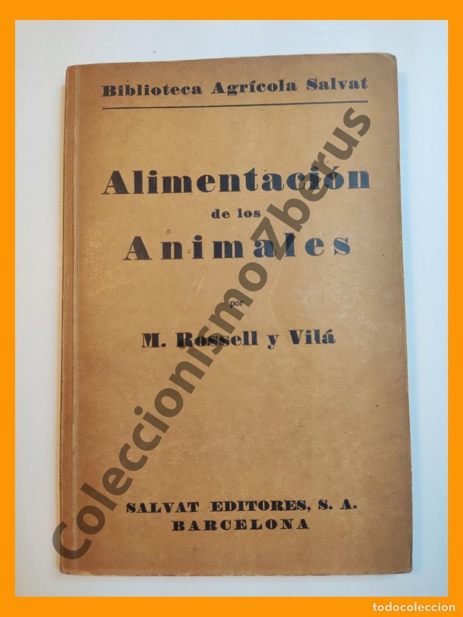 Libros antiguos: Alimentacion de los Animales - M. Rossell y Vila - Foto 1