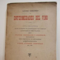Libros antiguos: LÚCAS GERHART. ENFERMEDADES DEL VINO. GUIA PRÁCTICA. ED. FRANCISCO SABATER, BARCELONA 1902. ENOLOGIA