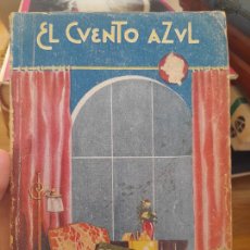Libros antiguos: LITERATURA. EL CUENTO AZUL, FELIPE TRIGO, EL PAPÁ DE LAS BELLEZAS, ED. PRENSA MODERNA, 1920?