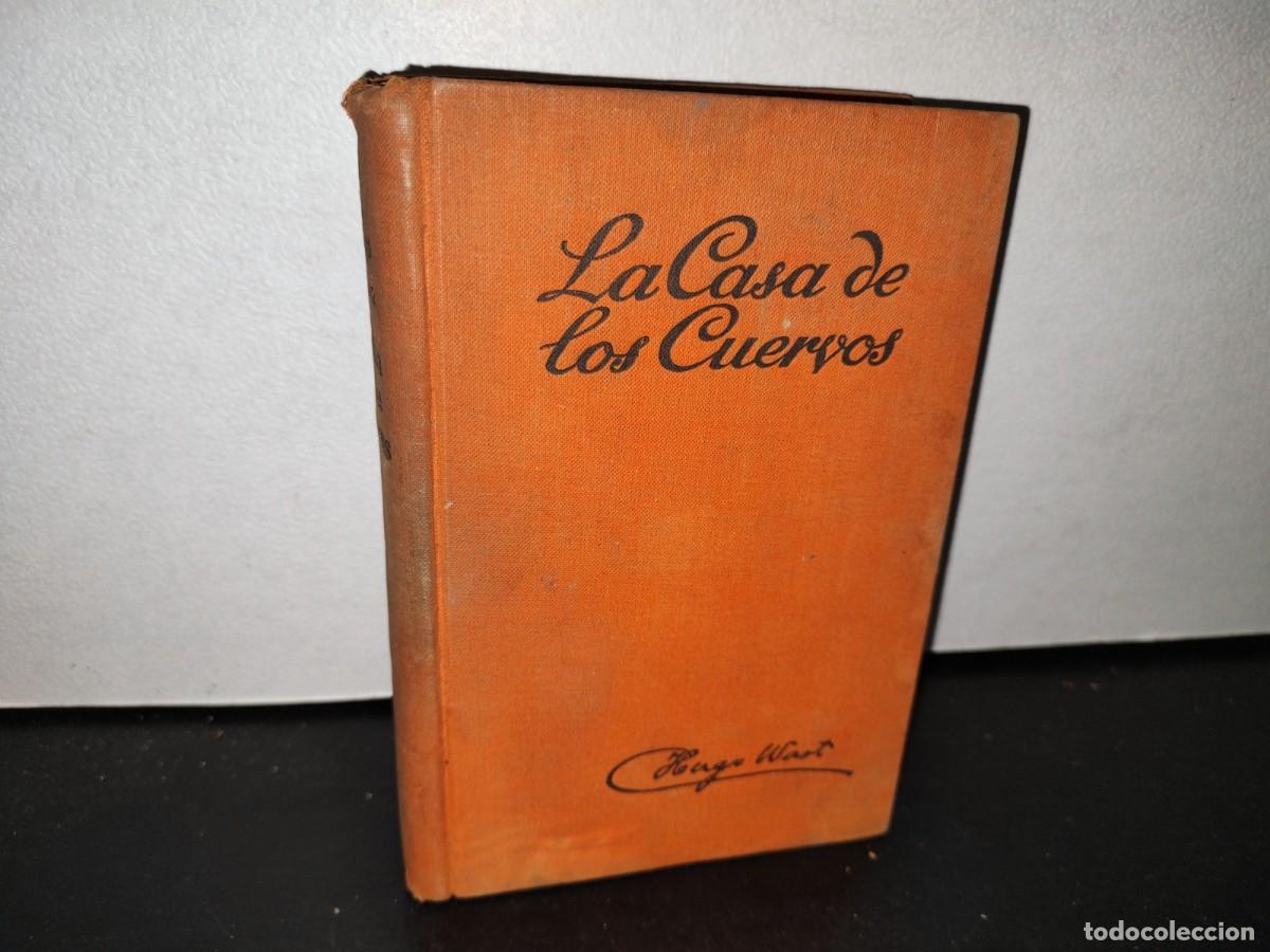 Libros antiguos: 59- LA CASA DE LOS CUERVOS - HUGO WAST - 1930 - Foto 1
