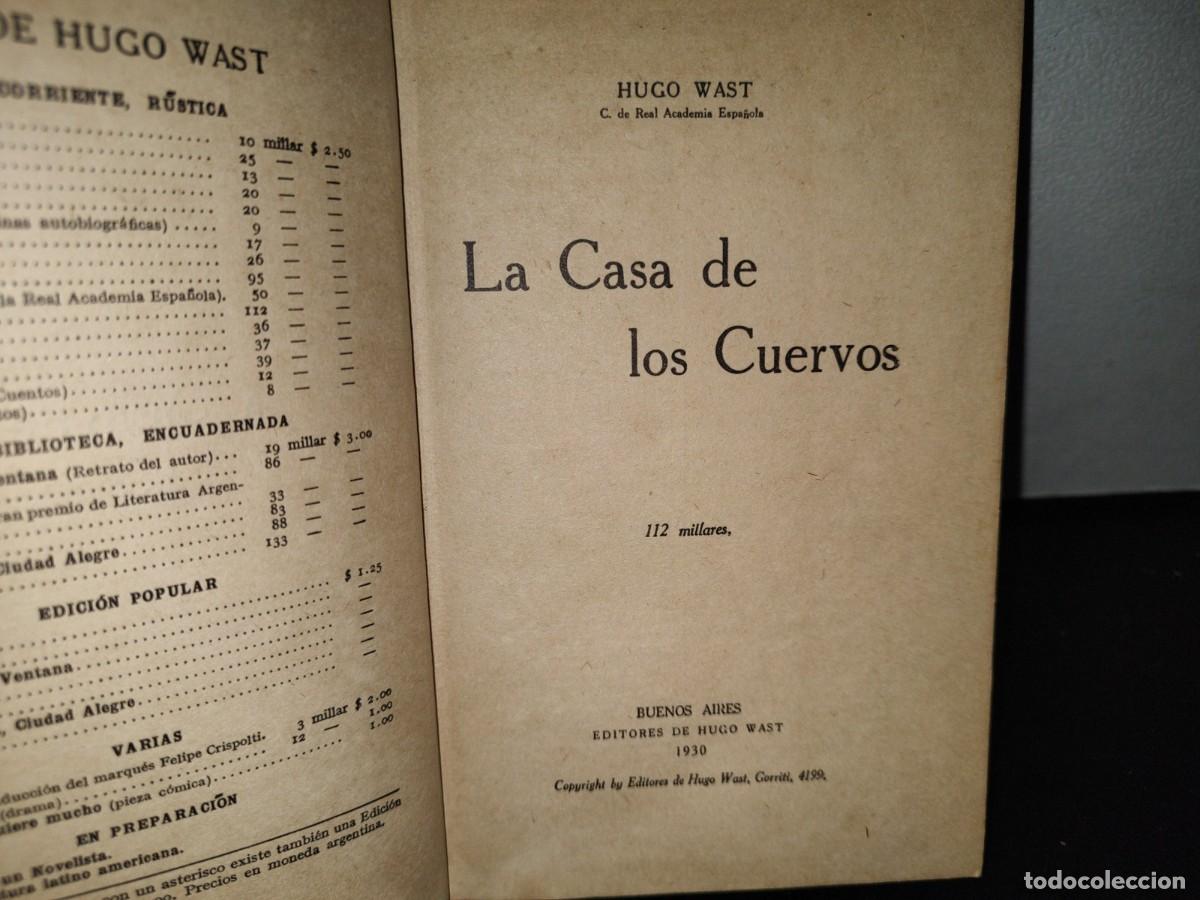 Libros antiguos: 59- LA CASA DE LOS CUERVOS - HUGO WAST - 1930 - Foto 4