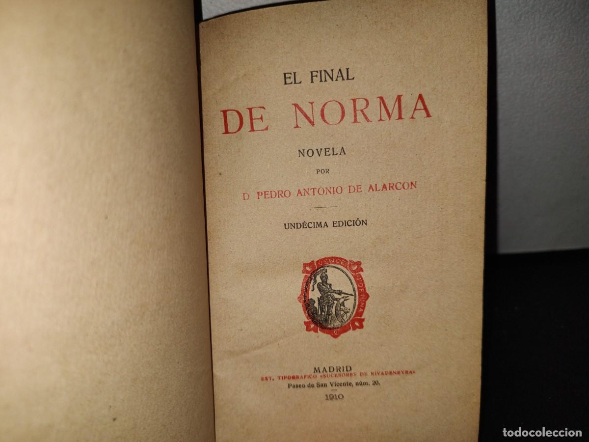 Libros antiguos: 59- EL FINAL DE NORMA - D. PEDRO ANTONIO DE ALARC&Oacute;N - 1910 - Foto 3
