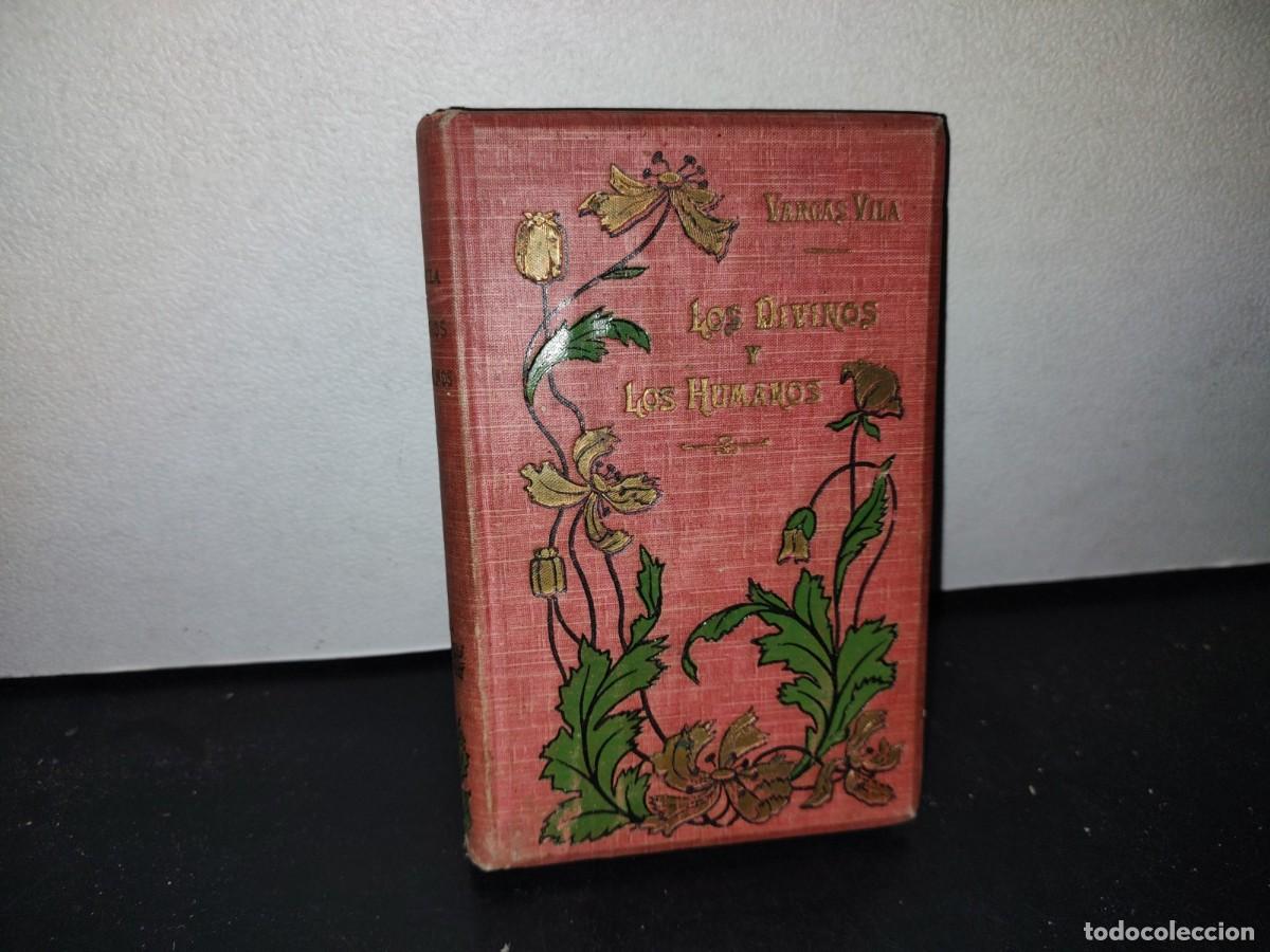Libros antiguos: 59- LOS DIVINOS Y LOS HUMANOS - J. M. VARGAS VILA - 1908 - Foto 1