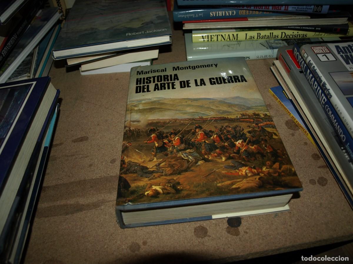 Libros antiguos: Mariscal Montgomery,Historia del arte de la guerra,