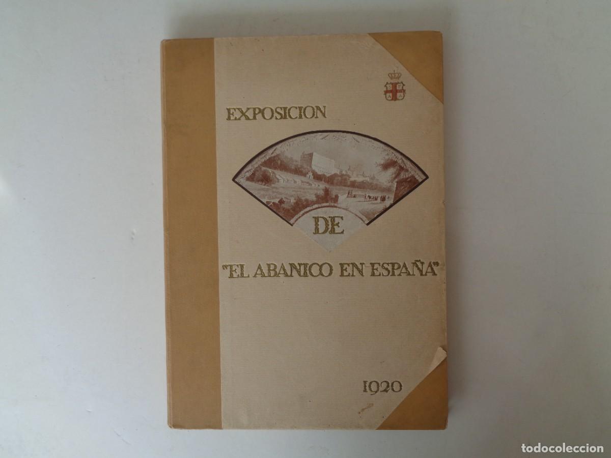 Libros antiguos: LIBRO DE LA EXPOSICION EL ABANICO EN ESPA&Ntilde;A 1920 - Foto 1