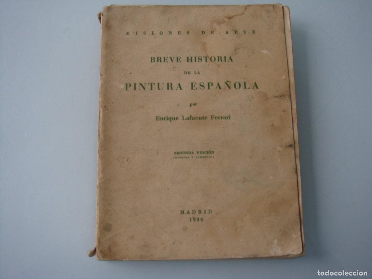 Libri antichi: BREVE HISTORIA DE LA PINTURA ESPA&Ntilde;OLA ENRIQUE LA FUENTE FERRARI MADRID 1936