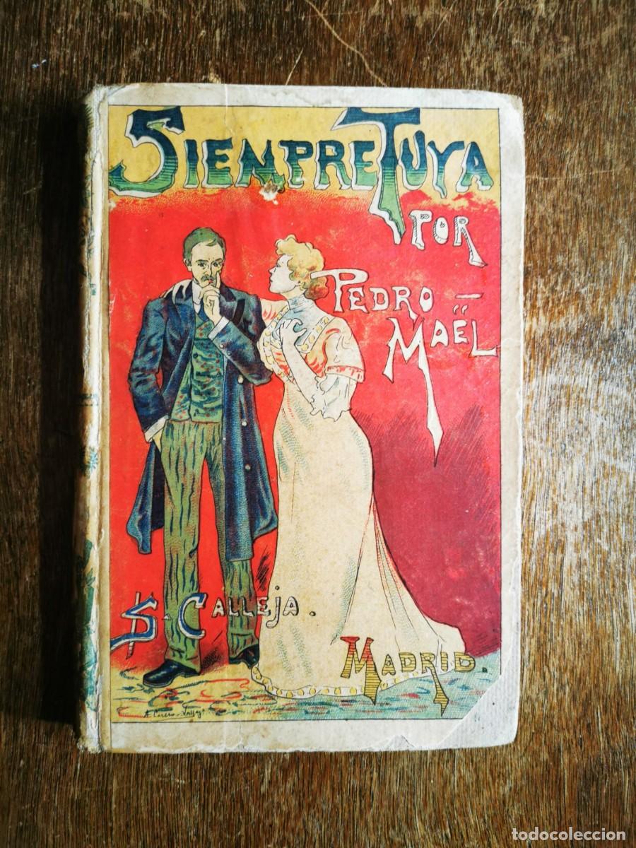 Libros antiguos: MAEL, Pedro. Siempre tuya - Foto 1