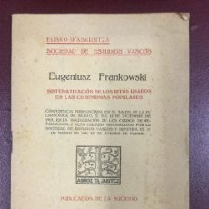 Libros antiguos: EUGENIUSZ FRANKOWSKI - SISTEMATIZACION DE LOS RITOS USADOS EN LAS CEREMONIAS POPULARES 1920 21P.. Lote 387220664