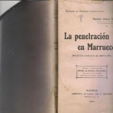 Libros antiguos: LA PENETRACIÓN EN MARRUECOS POLITICA EUROPEA DE 1904 A 1909. Lote 387231804