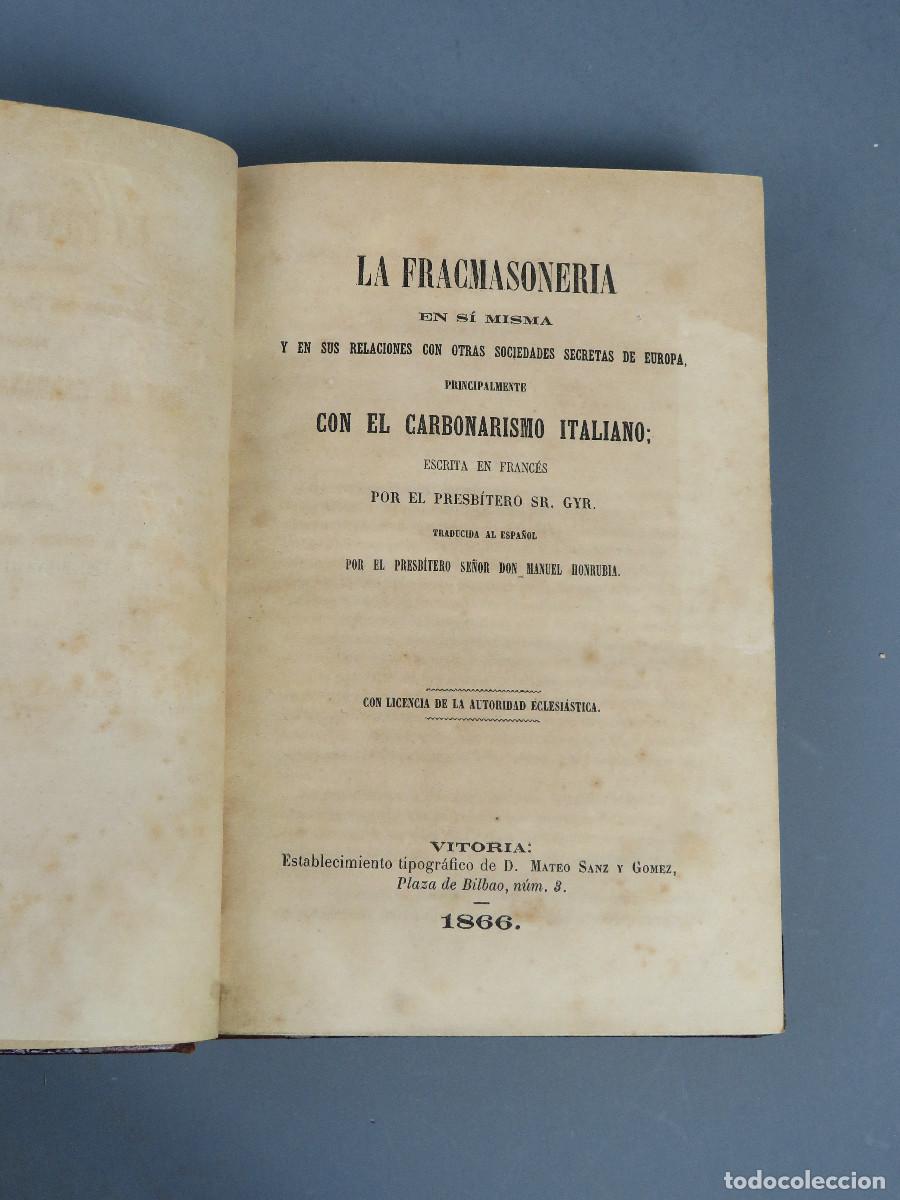 Libri antichi: LA FRANCMASONERIA Y SUS RELACIONES CON OTRAS SOCIEDADES SECRETAS DE EUROPA. 1866