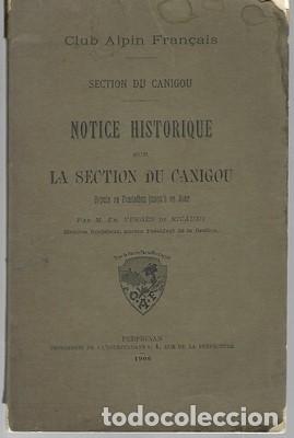 Libros antiguos: Club Alpin Fran&ccedil;ais. Section du Canigou. Notice historique sur la section du Canigou depuis sa Fonda