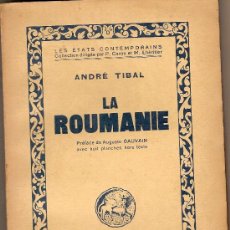 Libros antiguos: LA ROUMANIE / ANDRES TIBAL. PARIS : RIEDER, 1930. 20 X 14 CM. 154 P. [ RUMANIA ]. Lote 387892099