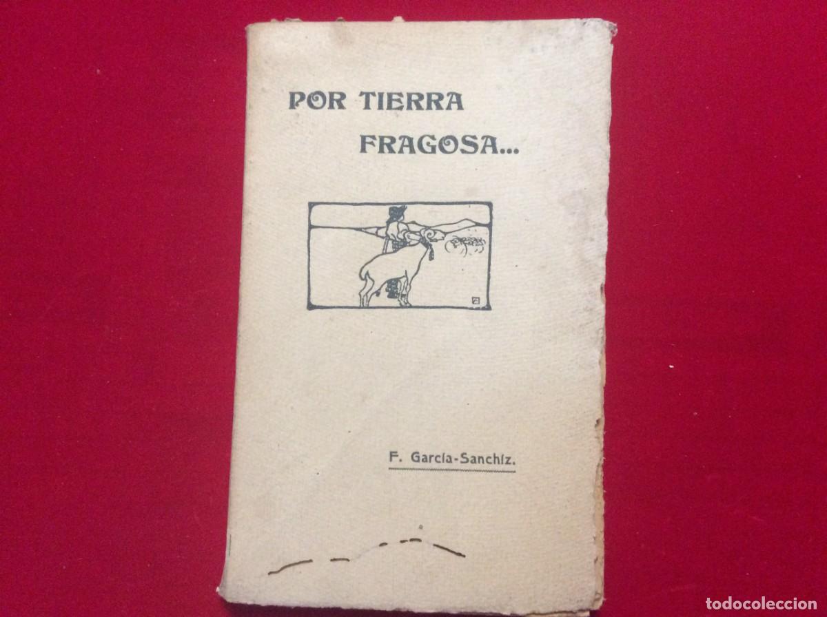 Libros antiguos: POR TIERRA FRAGOSA. - Foto 1