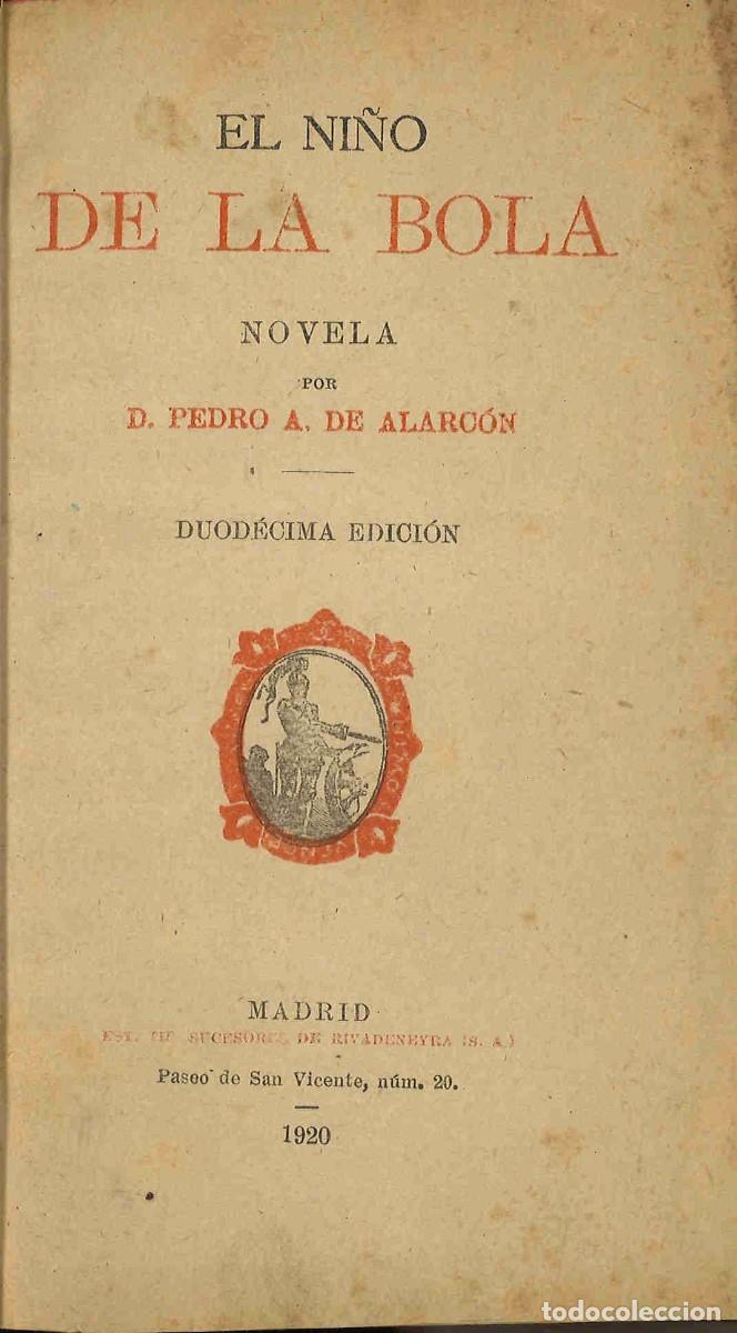 Libros antiguos: Pedro A. de Alarc&oacute;n. El ni&ntilde;o de la bola. 1920 - Foto 1