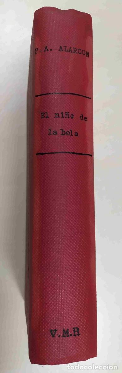 Libros antiguos: Pedro A. de Alarc&oacute;n. El ni&ntilde;o de la bola. 1920 - Foto 2