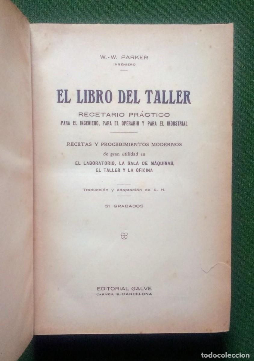 Libros antiguos: EL LIBRO DEL TALLER. RECETARIO PR&Aacute;CTICO - W. W. PARKER - Foto 2