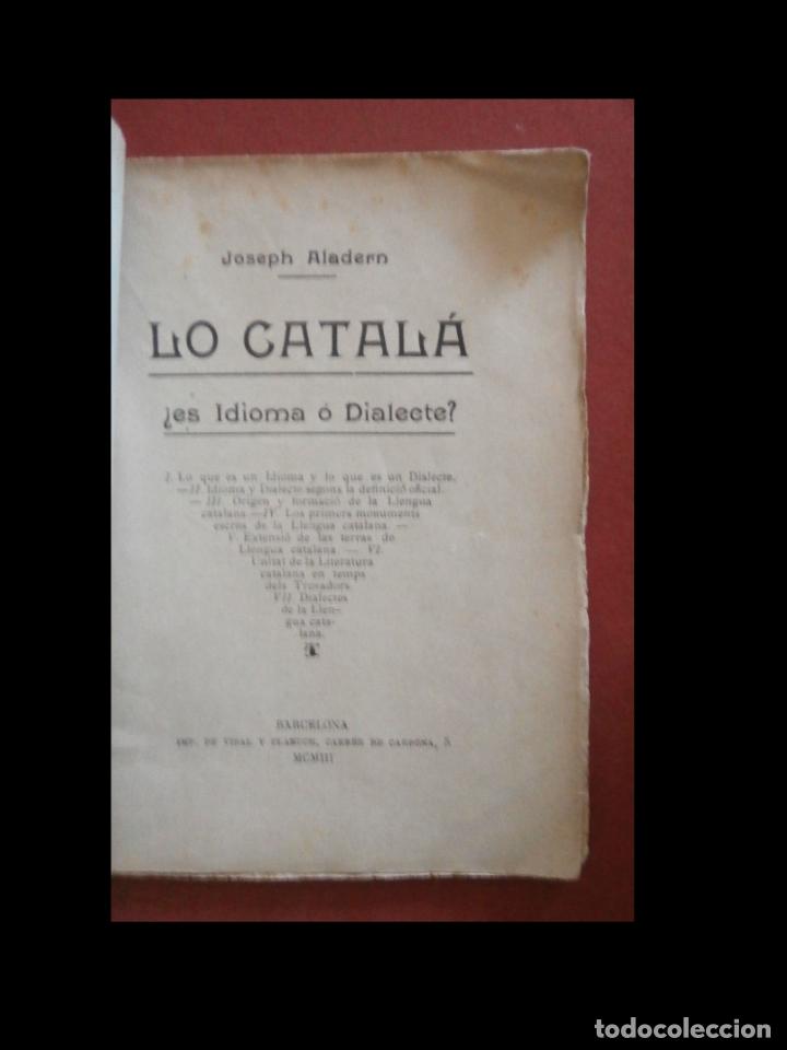 Libros antiguos: Lo Catal&aacute;. &iquest;Es idioma o dialecte?. Joseph Aladern - Foto 5