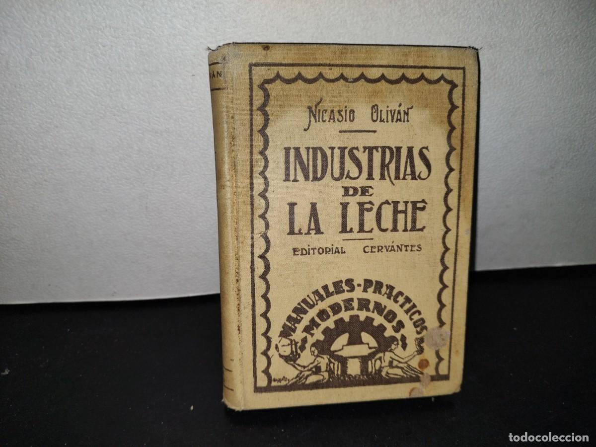 Libros antiguos: 61- INDUSTRIAS DE LA LECHE - NICASIO OLIV&Aacute;N - 1930 - Foto 1