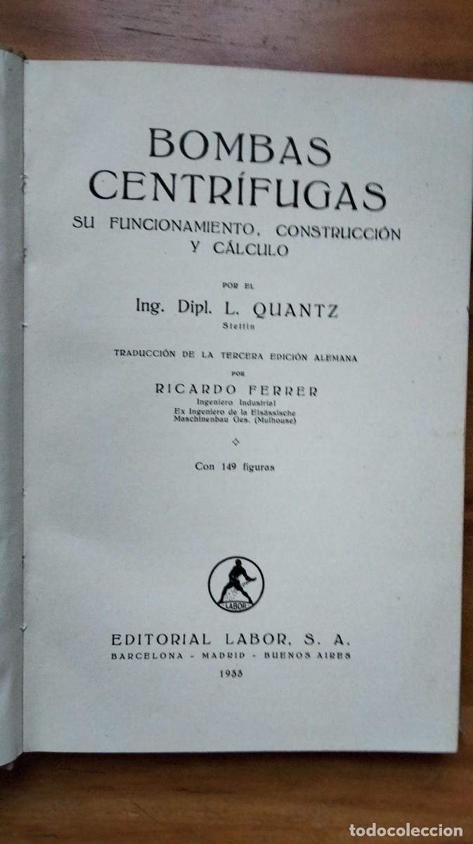 Libros antiguos: BOMBAS CENTR&Iacute;FUGAS &ndash; L. QUANTZ &ndash; EDITORIAL LABOR, 1933 - Foto 3