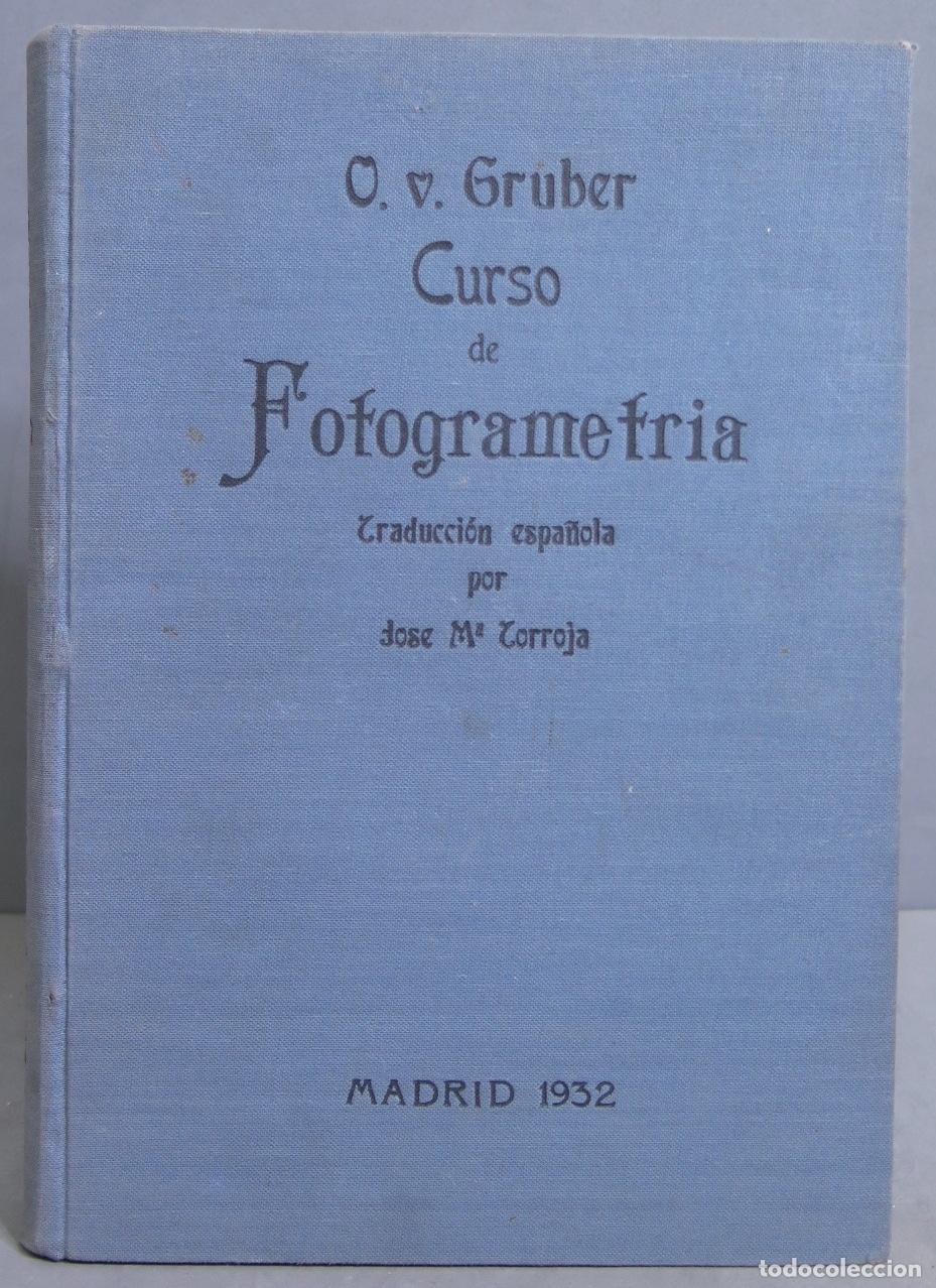 Libros antiguos: 1932.- Curso de Fotogrametr&iacute;a. Gruber - Foto 1