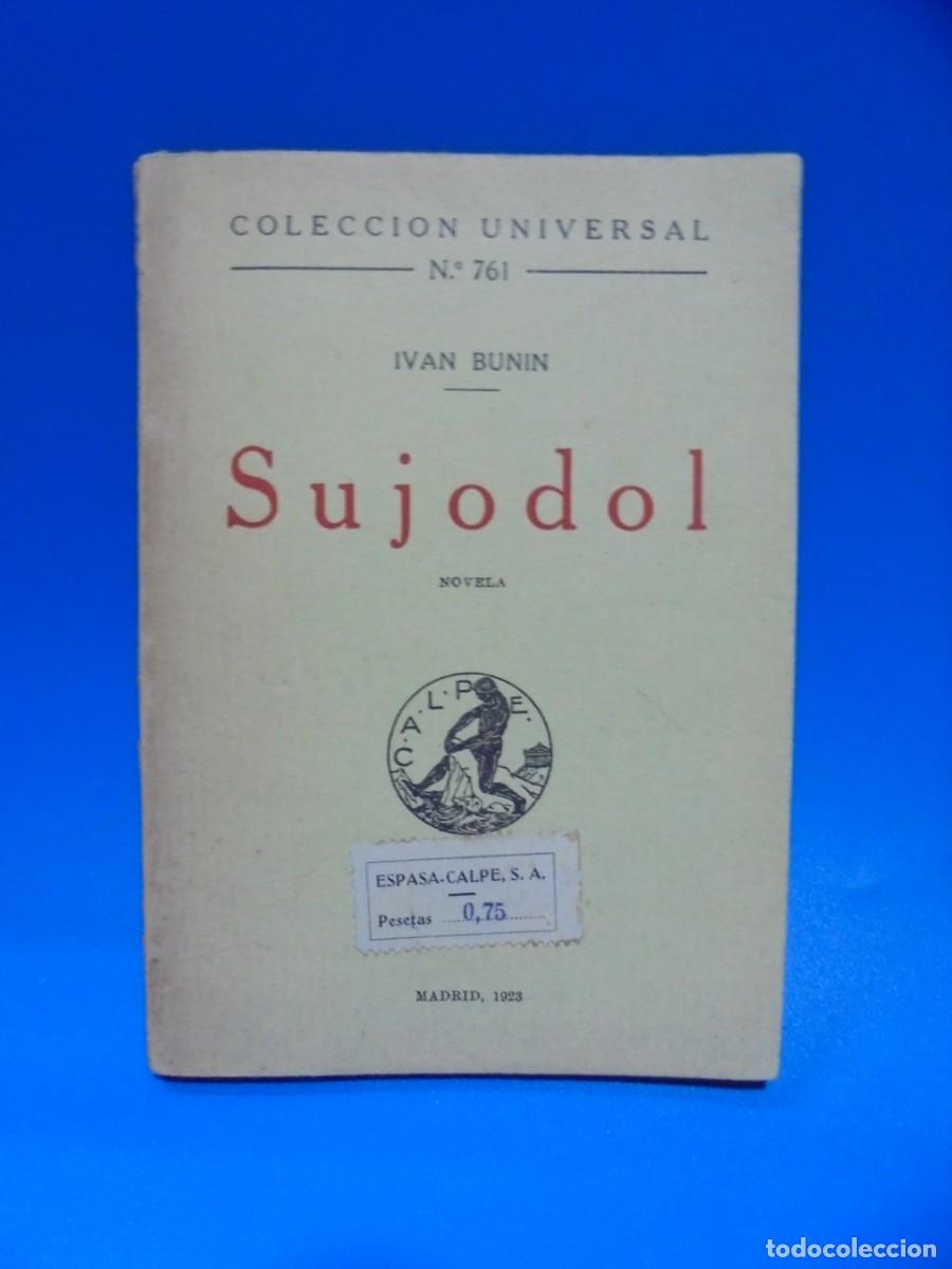 Libros antiguos: SUJODOL. IVAN BUNIN. ESPASA- CALPE. 1923. PAGS: 110. - Foto 1