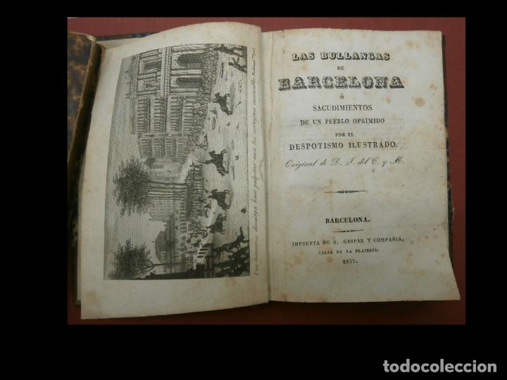 Old books: Las Bullangas de Barcelona &oacute; sacudimientos de un pueblo oprimido por el Despotismo Ilustrado.