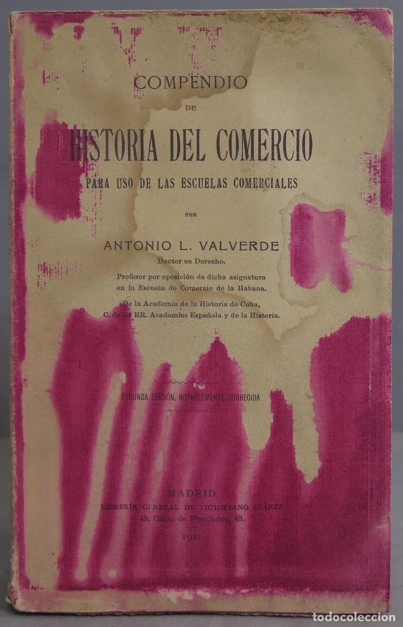 Libros antiguos: 1927.- COMPENDIO DE HISTORIA DEL COMERCIO. VALVERDE - Foto 1