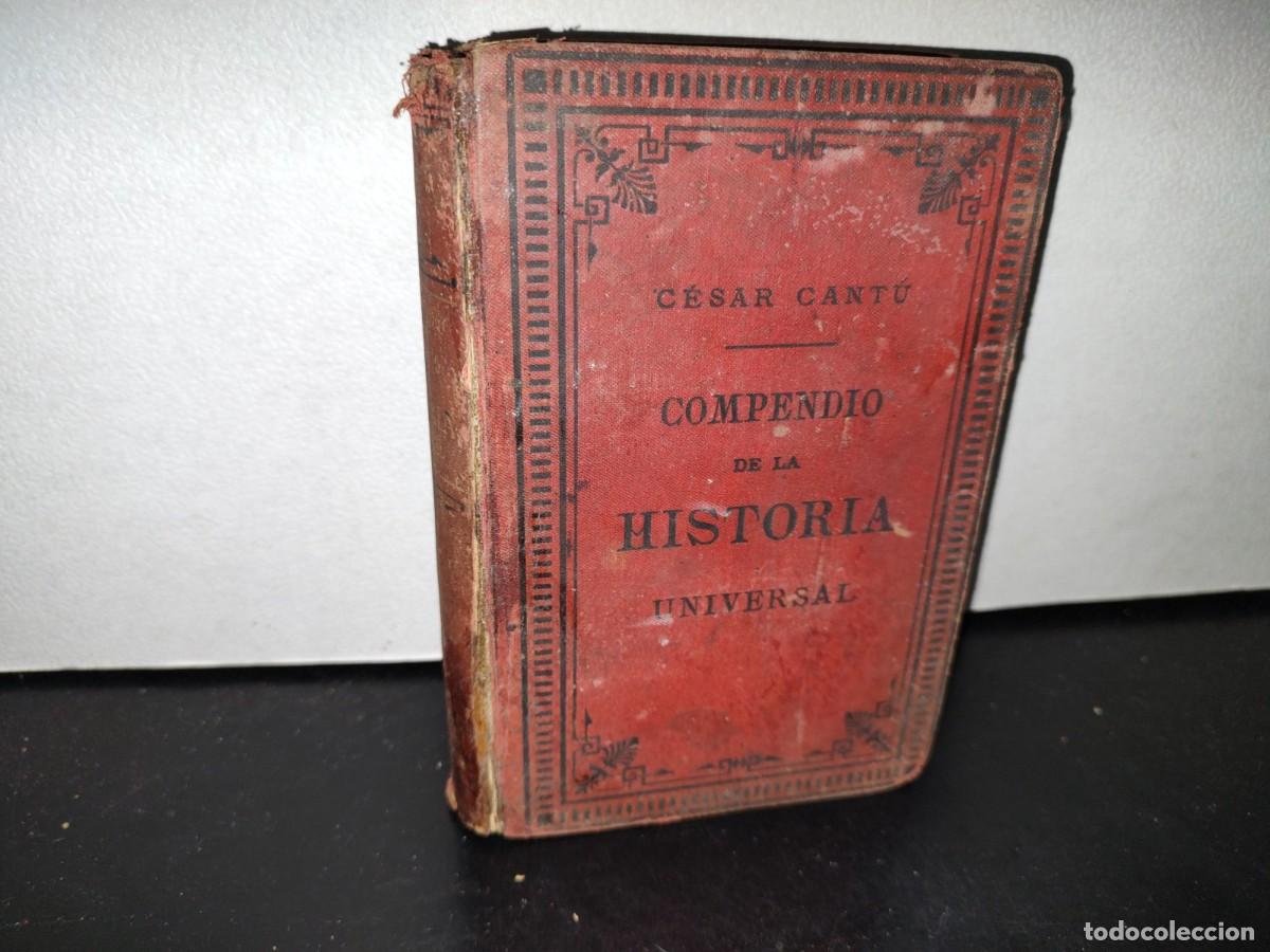 Libros antiguos: 63- COMPENDIO DE LA HISTORIA UNIVERSAL - C&Eacute;SAR CANT&Uacute; - 1888 - Foto 1