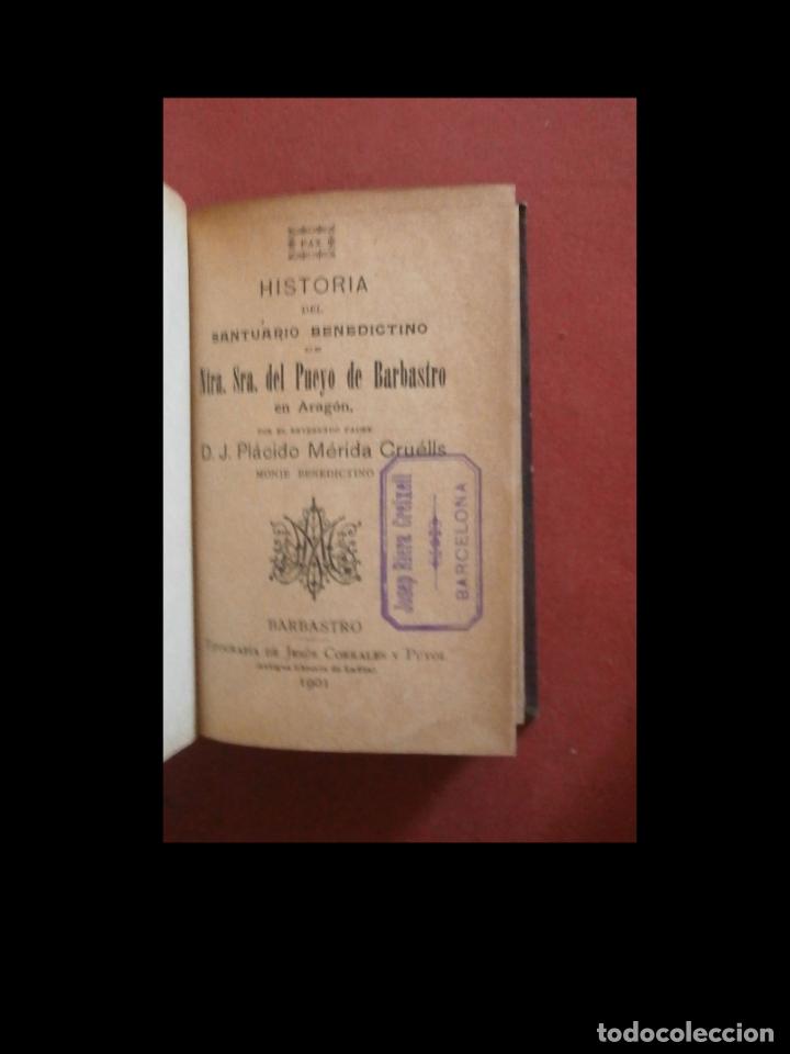 Libros antiguos: Historia del Santuario Benedictino de Ntra. Sra. del Pueyo de Barbastro... Pl&aacute;cido M&eacute;rida Cruells