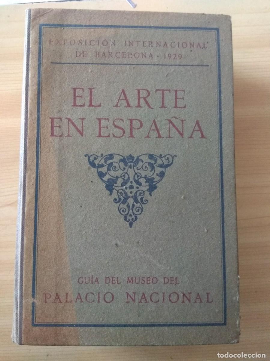 Libros antiguos: libro el arte en Espa&ntilde;a Palacio Nacional 1929 - Foto 1