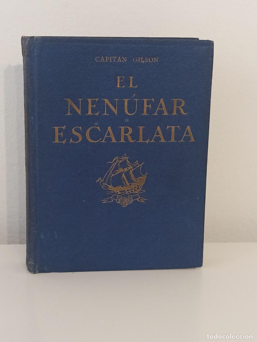 Libros antiguos: Libro El nen&uacute;far escarlata Capit&aacute;n Gilson - Foto 1