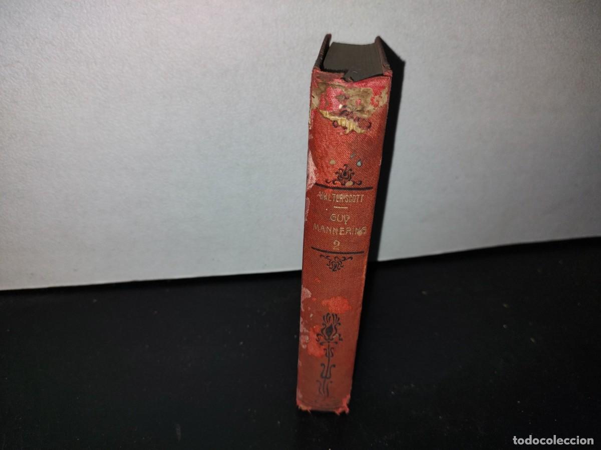 Libros antiguos: 63- GUY MANNERING - SEGUNDO TOMO - WALTER SCOTT - 1900S - Foto 3