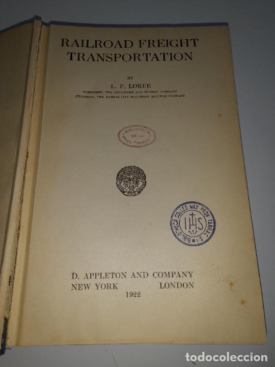 Libros antiguos: RAILROAD FREIGHT TRANSPORTATION - A&Ntilde;O 1922 - LOREE - FERROCARRILES. - Foto 2