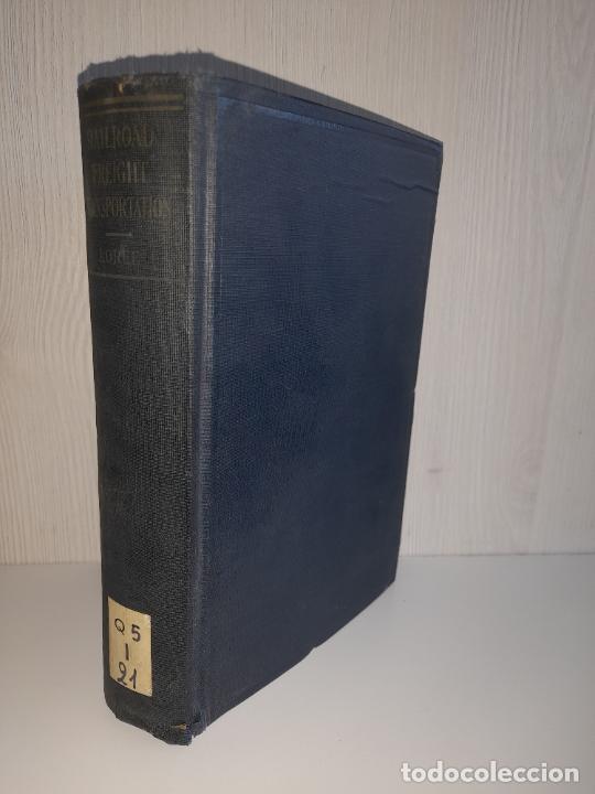 Libros antiguos: RAILROAD FREIGHT TRANSPORTATION - A&Ntilde;O 1922 - LOREE - FERROCARRILES. - Foto 1