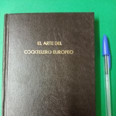 Libros antiguos: ANTIGUO LIBRO EL ARTE DEL COCKTELERO EUROPEO. BARCELONA 1931.. Lote 390906549