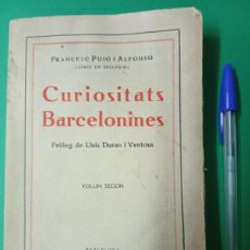 Libros antiguos: ANTIGUO LIBRO CURIOSITATS BARCELONINES. BARCELONA 1920.