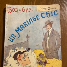 Libros antiguos: UN MARIAGE CHIC , AÑOS 20 BOB & GYP FLAMARION EDITEUR. Lote 390984284