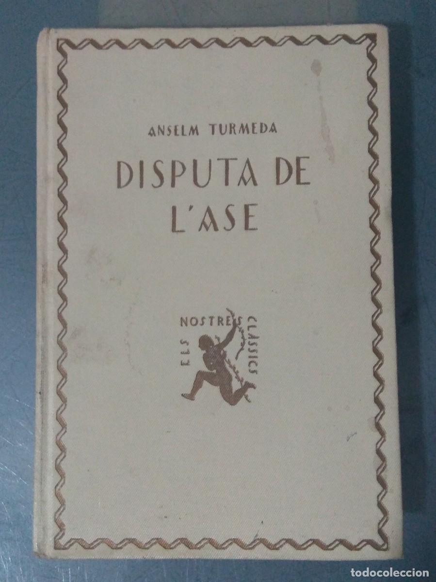 Libros antiguos: DISPUTA DE LASE. ANSELM TURMEDA. - Foto 1