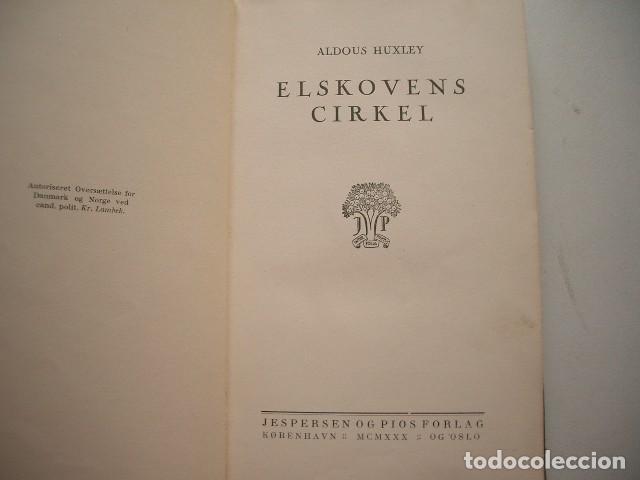 Libros antiguos: 1930 ELSKOVENS CIRKEL HUXLEY, ALDOUS - Foto 3
