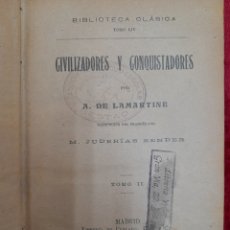 Libros antiguos: L-7141. CIVILIZADORES Y CONQUISTADORES. A. DE LAMARTINE. LIBRERIA DE PERLADO, MADRID, 1923. Lote 391273884