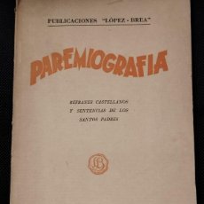 Libros antiguos: PAREMIOGRAFIA. REFRANES CASTELLANOS Y SENTENCIAS DE LOS SANTOS PADRES.. Lote 391322004