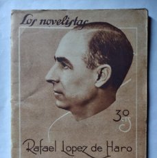 Libros antiguos: LA VIEJA CANCIÓN RAFAEL LÓPEZ DE HARO LOS NOVELISTAS 1928 Nº 15