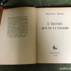 Libros antiguos: L’HOME QUE ES VA PERDRE, FRANCESC TRABAL 1929. Lote 391400619