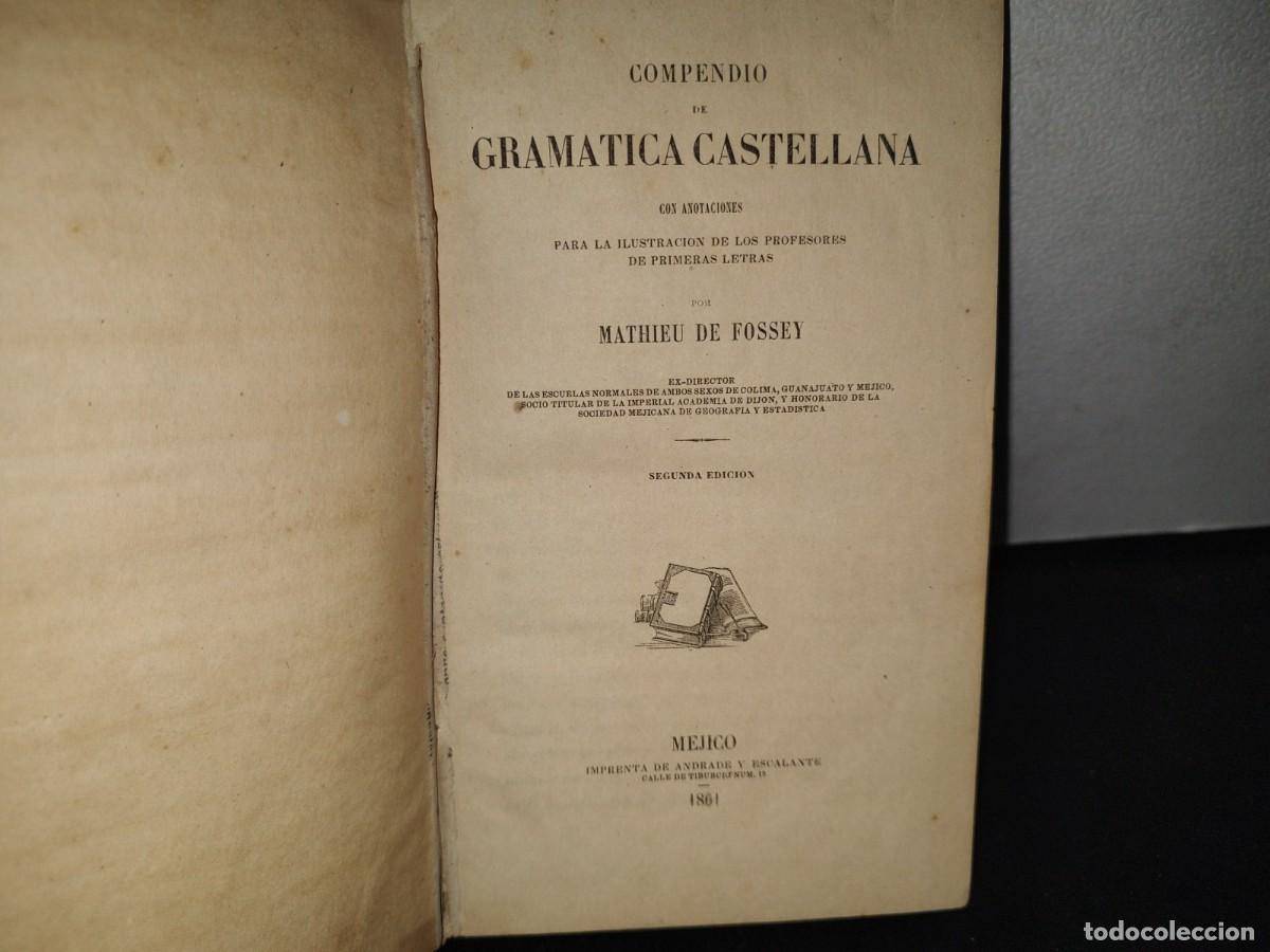Libros antiguos: 64- COMPENDIO DE GRAM&Aacute;TICA CASTELLANA - MATHIEU DE FOSSEY - 1861 - Foto 4