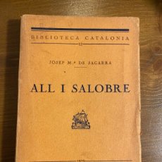 Libros antiguos: ALL I SALOBRE - JOSEP M.ª DE SAGARRA - LLIBRERIA CATALÒNIA, 1929. Lote 391586054