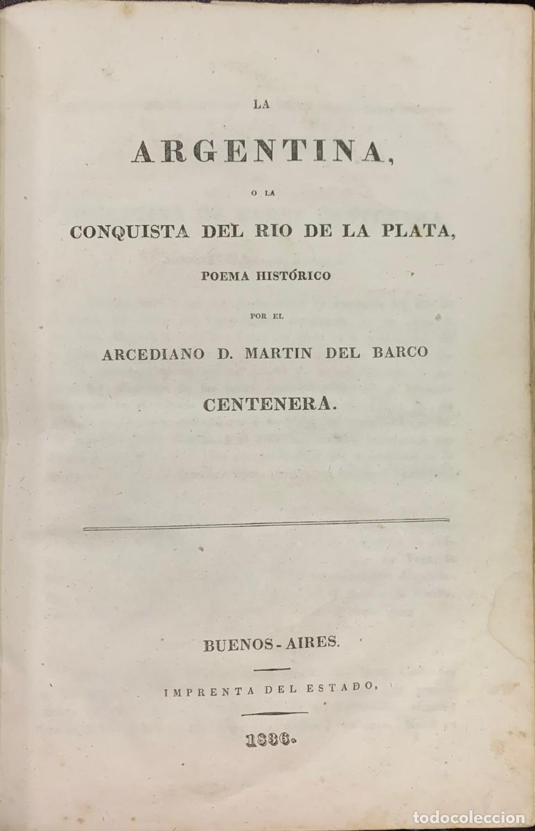 Livros antigos: La Argentina o la Conquista del Rio de la Plata. Poema Hist&oacute;rico. Martin del Barco Centenera. 1836