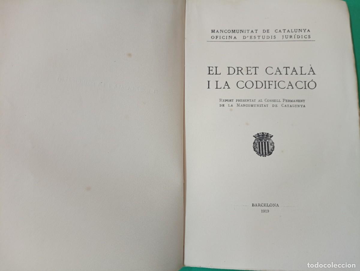 Libros antiguos: Antiguo libro El Dret Catal&agrave; i la Codificaci&oacute;. Mancomunitat de Catalunya. Barcelona 1919. - Foto 2